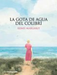LA GOTA DE AGUA DEL COLIBRI de MARGARIT I TAYA, REMEI 