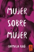MUJER SOBRE MUJER di RIBO, CARMELA 