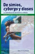 DE SIMIOS, CYBORGS Y DIOSES de CARBONELL, CLAUDIA  FLAMARIQUE, LOURDES 
