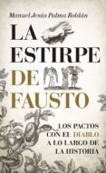 LA ESTIRPE DE FAUSTO de PALMA ROLDAN, MANUEL 