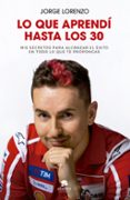 LO QUE APREND HASTA LOS 30 di LORENZO GUERRERO, JORGE 
