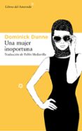 UNA MUJER INOPORTUNA di DUNNE, DOMINICK 