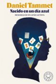 NACIDO EN UN DIA AZUL: MEMORIAS DE UN GENIO AUTISTA di TAMMET, DANIEL 