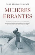 MUJERES ERRANTES de SANCHEZ VICENTE, PILAR 