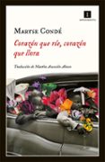 CORAZN QUE RE, CORAZN QUE LLORA: CUENTOS VERDADEROS DE MI INFANCIA de CONDE, MARYSE 