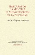 MASCARAS DE LA MENTIRA: EL NUEVO DESORDEN DE LA POSVERDAD de RODRIGUEZ FERRANDIZ, RAUL 