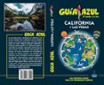 CALIFORNIA Y LAS VEGAS 2019 (GUIA AZUL) 7 ED. de MONREAL, MANUEL 