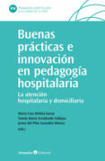 BUENAS PRCTICAS E INNOVACIN EN PEDAGOGA HOSPITALARIA di VV.AA. 
