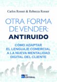 OTRA FORMA DE VENDER: ANTIRUIDO di ROSSER, CARLOS 