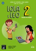 LOLA Y LEO PASO A PASO 2 LIBRO DEL ALUMNO A1.1-A1.2 di VV.AA. 