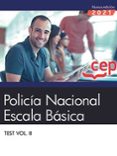 POLICIA NACIONAL. ESCALA BASICA. TEST VOL. II di VV.AA. 