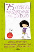 75 CONSEJOS PARA SOBREVIVIR EN EL COLEGIO de FRISA, MARIA 