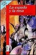LA ESPADA Y LA ROSA de MARTINEZ MENCHEN, ANTONIO 