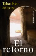 EL RETORNO de BEN JELLOUN, TAHAR 