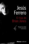 EL HIJO DE BRIAN JONES de FERRERO, JESUS 