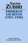 PRIMEROS ESCRITOS (1921-1926) de ZUBIRI, XAVIER 