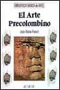 EL ARTE PRECOLOMBINO de ALCINA FRANCH, JOSE 