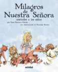 LOS MILAGROS DE NUESTRA SEORA (CLASICOS CONTADOS A LOS NIOS) de NAVARRO, ROSA   NAVARRO DURAN, ROSA 