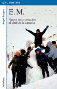 E.M.: NUEVA INCORPORACIN AL CLUB DE LA CANASTA de BURGAS, ANGEL 