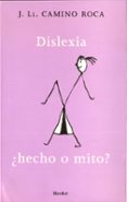 DISLEXIA: HECHO O MITO? di CAMINO ROCA, J. LL. 
