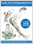 GUIA DE ESTIRAMIENTOS: APROXIMACION ANATOMICA ILUSTRADA di DELAVIER, FREDERIC 