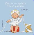 EDU YA NO QUIERE LLEVAR PAALES (2 ED) de BIE, LINNE 