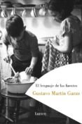 EL LENGUAJE DE LAS FUENTES (PREMIO NACIONAL NARRATIVA 1994) de MARTIN GARZO, GUSTAVO 