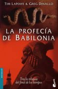 LA PROFECIA DE BABILONIA di LAHAYE, TIM  DINALLO, GREG 