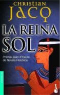 LA REINA DEL SOL di JACQ, CHRISTIAN 