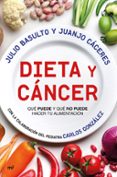 DIETA Y CANCER de BASULTO, JULIO  CACERES, JUANJO  GONZALEZ, CARLOS 