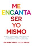ME ENCANTA SER YO MISMO di RICHARDS, NAOMI 