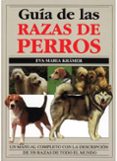 GUIA DE LAS RAZAS DE PERROS de KRAMER, EVA-MARIA 