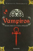 VAMPIROS: DE DRACULA A CREPUSCULO di SANTAMARIA, SIMONETTA 