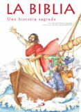 LA BIBLIA: UNA HISTORIA SAGRADA di OROZCO AMOROS, PALOMA 