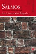 SALMOS: PARA REZAR DESDE LA VIDA de PAGOLA, JOSE ANTONIO 
