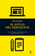 EL ESTILO DEL PERIODISTA (2014) de GRIJELMO, ALEX 