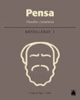 Portada de Filosofia I Ciutadania 1º Batxillerat Pensa Catala Ed 2016