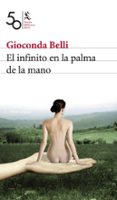 EL INFINITO EN LA PALMA DE LA MANO (PREMIO BIBLIOTECA BREVE 2008) de BELLI, GIOCONDA 