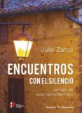 ENCUENTROS CON EL SILENCIO di ZARCO, JULIO 