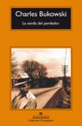 LA SENDA DEL PERDEDOR (12 ED.) de BUKOWSKI, CHARLES 
