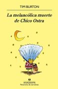 LA MELANCOLICA MUERTE DE CHICO OSTRA de BURTON, TIM 