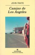 CAMINO DE LOS ANGELES de FANTE, JOHN 