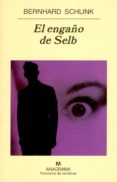 EL ENGAO DE SELB de SCHLINK, BERNHARD 