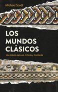 LOS MUNDOS CLSICOS de SCOTT, MICHAEL 