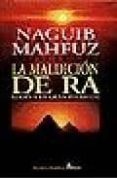 LA MALDICION DE RA: KEOPS Y LA GRAN PIRAMIDE de MAHFUZ, NAYIB 