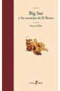 BIG SUR Y LAS NARANJAS DEL BOSCO de MILLER, HENRY 