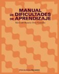 MANUAL DE DIFICULTADES DE APRENDIZAJE de ORTIZ GONZALEZ, MARIA DEL ROSARIO 