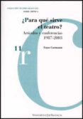 PARA QUE SIRVE EL TEATRO de CORMANN, ENZO 