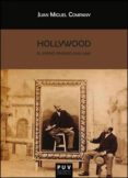 HOLLYWOOD EL ESPEJO PINTADO (1910-2011) de COMPANY RAMON, JUAN MIGUEL 