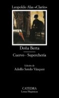 DOA BERTA; CUERVO; SUPERCHERIA de ALAS, LEOPOLDO CLARIN 